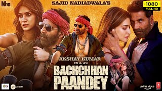 Bachchan Pandey Full Movie Akshay Kumar  Kriti Sanon  Jacqueline  Arshad Warsi HD Facts amp Review [upl. by Ardnasirk]