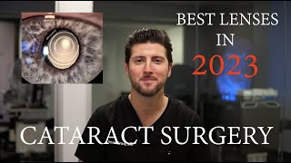 Best Lenses in 2023 for Cataract Surgery amp Refractive Lens Exchange RLE  My Favorite Lenses [upl. by Ellohcin866]