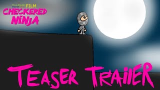 Checkered Ninja  Teaser Trailer [upl. by Eisej99]