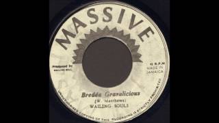 Wailing Souls ‎ Bredda Gravalicious [upl. by Ahsemal]