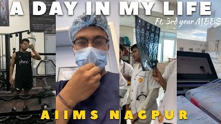 A Day in My life at AIIMS Nagpur  3rd year MBBS  AIIMS Nagpur vlog  The most detailed VLOG [upl. by Ttebroc]