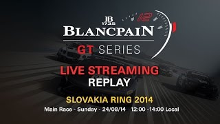 Blancpain Sprint Series  Main Race  Slovakia  2014 [upl. by Button461]