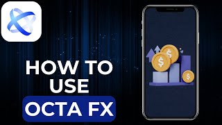 How To Use OctaFX  Use OctaFX Trading App For Beginners  OctaFX Forex Broker [upl. by Enenej]