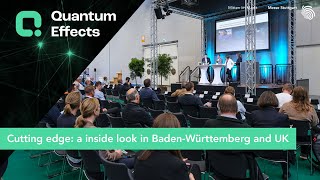 Cutting edge a inside look in BadenWürttemberg and UK  Quantum Effects 2023 [upl. by Rats]