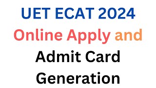 How to Apply in UET ECAT 2024 Complete Procedure I UET ECAT Online Apply I How to Apply in ECAT 2024 [upl. by Valley]