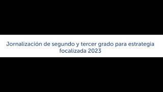 Jornalización de segundo y tercer grado para estrategia focalizada 2023 [upl. by Zetes]