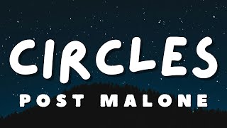 Post Malone  Circles Lyrics [upl. by Layod]