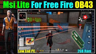 Msi App Player Best Version For Low End Pc  2GB Ram No Graphics Card  Msi Lite For Free Fire OB43 [upl. by Enale290]