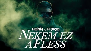 HENN x HIBRID  NEKEM EZ A FLESS Official Music Video [upl. by Hak22]