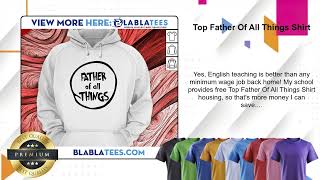 Top Father Of All Things Shirt [upl. by Elwira]