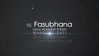 Ustaz Abdullah Fahmi  Fasubhana Official Video [upl. by Nirol]