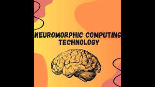 Neuromorphic Computing Technology [upl. by Nivlen]