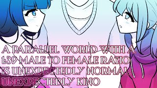 A Parallel World With a 139 Male To Female Ratio Is Unexpectedly Normal Unexpectedly Kino [upl. by Ahsenik]