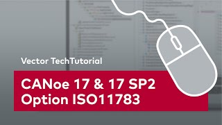 CANoe 17 and 17 SP2 Option ISO11783  Version Highlights  VectorTechTutorial [upl. by Heimer]