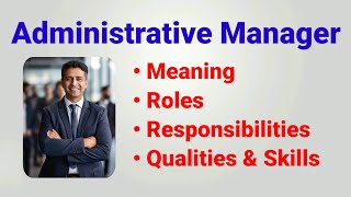 Administrative manager job description  admin manager roles and responsibilities  qualities [upl. by Annaoy17]