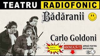 Carlo Goldoni  Badaranii  Teatru radiofonic [upl. by Er]