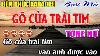 Liên Khúc Gõ Cửa Trái Tim  Karaoke Tone Nữ Karaoke  Mê Nhạc Sống  Beat Mới [upl. by Rochester536]