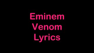 Eminem  Venom Lyrics [upl. by Etep]