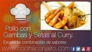 Como hacer Pollo con Gambas al Curry y Setas  Recetas de Cocina [upl. by Presber]