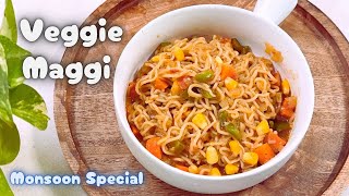 Monsoon Special Recipe  Perfect Maggi Masala Recipe l l Veggie Maggi Recipe [upl. by Auehsoj]