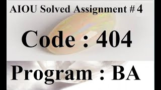 AIOU Code 404 Solved Assignment No 4 Spring 2024  Baloch Academy [upl. by Xenos]