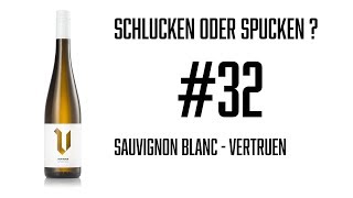 Sauvignon Blanc  Vertruen  Schlucken oder Spucken [upl. by Wadell]