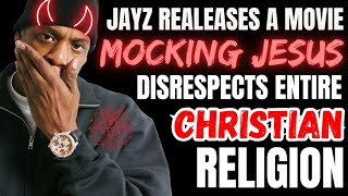 JayZ Releases A Movie MOCKING JESUS CHRIST and Disrespecting The Christian Religion 😡😖 [upl. by Mot]