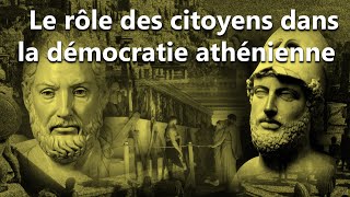 Le rôle des citoyens dans la démocratie athénienne [upl. by Enelkcaj]