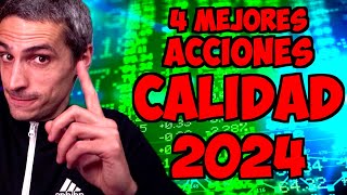 4 Mejores ACCIONES CALIDAD 2024 [upl. by Gerge972]