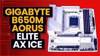 Gigabyte B650M AORUS ELITE AX ICE Overview [upl. by Orozco597]