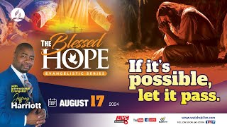 Sab Aug 17 2024  The Blessed Hope  Evangelist Jeffrey Harriott  Sydenham SDA Online Church [upl. by Lalise]