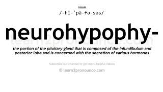 Pronunciation of Neurohypophysis  Definition of Neurohypophysis [upl. by Obrien598]