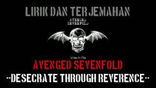 Desecrate Through Reverence  Avenged Sevenfold lirik terjemahan [upl. by Dleifrag]