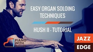 Easy Organ Soloing Techniques  Tutorial by JAZZEDGE [upl. by Aggi]