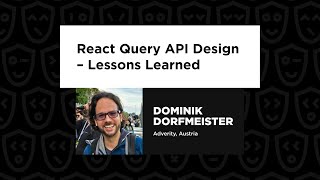 Dominik Dorfmeister  React Query API Design – Lessons Learned React Advanced 2024 [upl. by Kiah904]