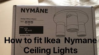 How I fit Ikea Nymane Ceiling Lights [upl. by Eima]