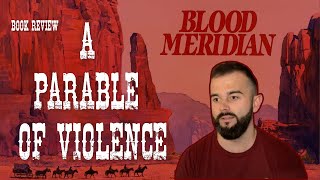 Blood Meridian Or A Parable of Violence by Cormac McCarthy  Book Review [upl. by Adar315]