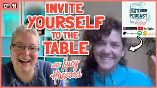 Lucy Huzzard Invite Yourself To The Table  Chatterbox with Mel Biggs S1E11 [upl. by Rosaline]