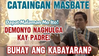 Fr Darwin sa Cataingan Masbate Ang Yawa Mihulga nii Padre sa kamatayon Ano bang Totoong nangyari [upl. by Zelde]