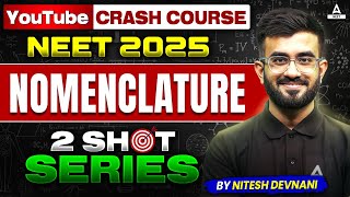 Nomenclature One Shot  NEET 2025 Crash Course  2 SHOT Series  Nitesh Devnani [upl. by Vito]