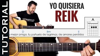 Como tocar Yo Quisiera de REIK en guitarra PERFECTO y FACIL para principiantes clase de guitarra [upl. by Bates]