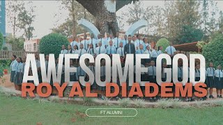 AWESOME GOD  Royal Diadems Choir NVHS [upl. by Anaigroeg]