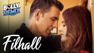 Filhall Song  Akshay Kumar  Bolly Remix [upl. by Nnylg]