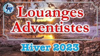 Louanges Adventistes Hiver 2023 httpradioleresteorg [upl. by Lilyan]