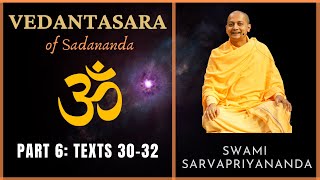 6 Vedantasara  Texts 3032  Swami Sarvapriyananda [upl. by Atineg]