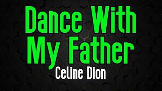 Dance with My Father  Celine Dion  Original Karaoke Sound [upl. by Corene]