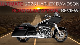 The Ultimate 2023 HarleyDavidson Road Glide Special Review [upl. by Terena76]