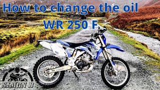 How to change the Oil on a 2007 onwards WR250F or any other motorbike [upl. by Aggappora797]