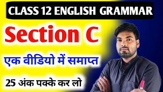 12th English Grammar 2024  Section C  Class 12 Grammar 2024  12th English Grammar [upl. by Nyrol90]