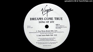 DREAMS COME TRUE  SONG OF JOY TONY MORAN REMIX full length [upl. by Sada]